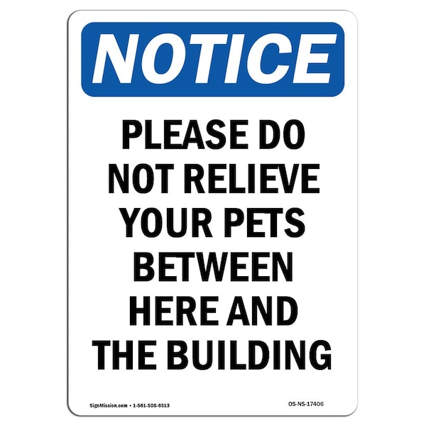 Safety Sign, OSHA Notice, 5" Height, Please Do Not Relieve Your Pets Sign, Portrait, 10PK